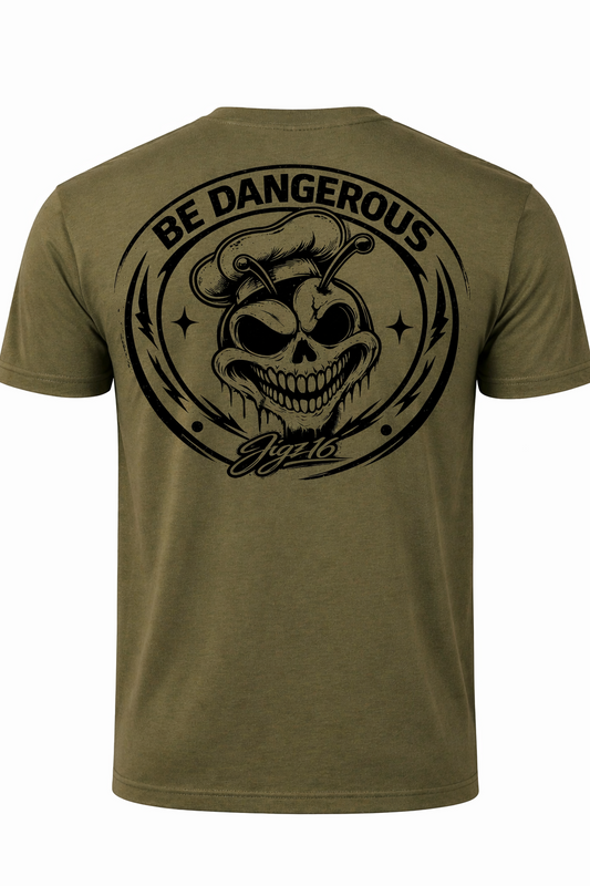 "Be Dangerous" Tee